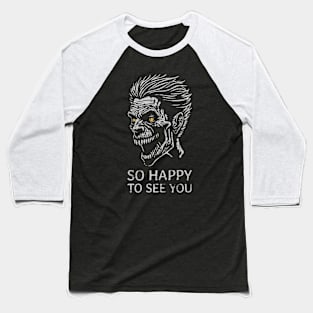 So Happy to See You  - Scary Zombie - distressed Baseball T-Shirt